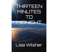 THIRTEEN MINUTES TO MIDNIGHT