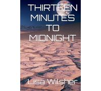 THIRTEEN MINUTES TO MIDNIGHT