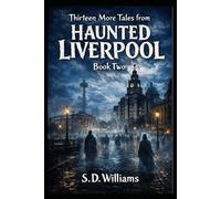 Thirteen Tales from Haunted Liverpool: Book Two: 1