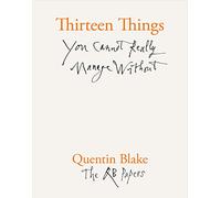 Thirteen Things You Cannot Really Manage Without: The QB Papers