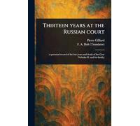 Thirteen Years at the Russian Court