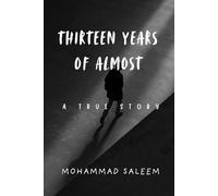 THIRTEEN YEARS OF ALMOST