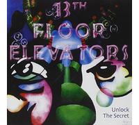 Thirteenth Floor Elevator - Unlock the Secret
