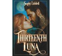 Thirteenth Luna: Witches and Wolves Book 1