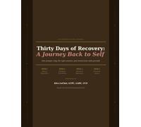 Thirty Days of Recovery: A Journey Back to Self
