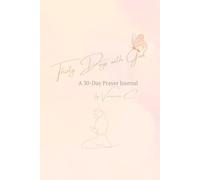 Thirty Days with God: A 30-Day Prayer Journal for Women (NKJV)