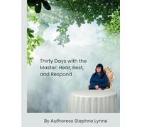 Thirty Days with the Master: Hear, Rest, and Respond
