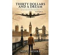 Thirty Ddollars And A Dream VOLUME: 2: From Survival to Self-Discovery, the Journey Continues, and the Stakes Have Never Been Higher