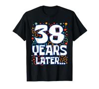 Thirty Eight 38 Years Later 38th Birthday Funny Party Meme Camiseta