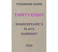 Thirty-Eight Shakespeare's Plays Summary