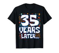 Thirty Five 35 Years Later 35th Birthday Funny Party Meme Camiseta