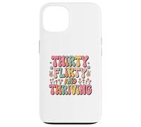 Thirty Flirty And Thriving 30th Birthday Party 30 Year Old Carcasa para iPhone 13