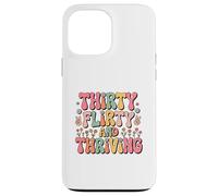 Thirty Flirty And Thriving 30th Birthday Party 30 Year Old Carcasa para iPhone 13 Pro Max