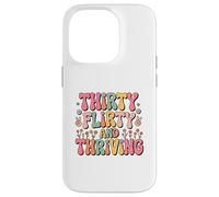 Thirty Flirty And Thriving 30th Birthday Party 30 Year Old Carcasa para iPhone 14 Pro
