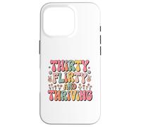 Thirty Flirty And Thriving 30th Birthday Party 30 Year Old Carcasa para iPhone 16 Pro