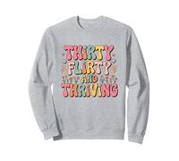 Thirty Flirty And Thriving 30th Birthday Party 30 Year Old Sudadera