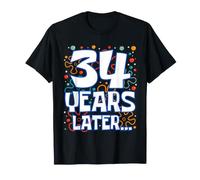 Thirty Four 34 Years Later 34th Birthday Funny Party Meme Camiseta