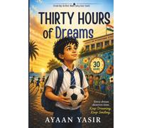 THIRTY HOURS OF DREAMS: Dream big. Be kind. Make every hour count.