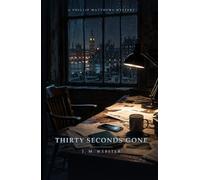 Thirty Seconds Gone (A Phillip Matthews Mystery)