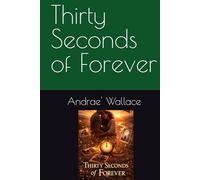 Thirty Seconds of Forever