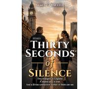 Thirty Seconds of Silence: A Christian Romance Novella About Faith and Sacrificial Love