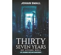 THIRTY SEVEN YEARS OF LIVING HELL