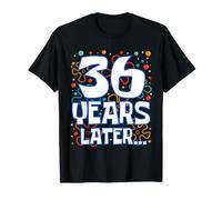 Thirty Six 36 Years Later 36th Birthday Funny Party Meme Camiseta