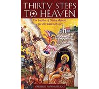 Thirty Steps to Heaven Large Print Edition: The Ladder of Divine Ascent for All Walks of Life