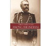 Thirty-Three Years Among the Indians (Expanded, Annotated)