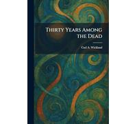 Thirty Years Among the Dead