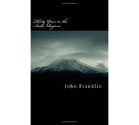 Thirty Years in the Arctic Regions