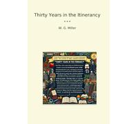 Thirty Years in the Itinerancy (Classic Books)