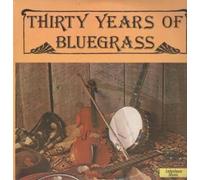 THIRTY YEARS OF BLUEGRASS - VARIOUS ARTISTS LP (VINYL) US GUSTO