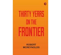 Thirty Years on the Frontier