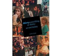 thirtysomething at thirty: an oral history
