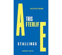 This Afterlife: Selected Poems