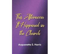 This Afternoon It Happened in the Church