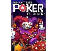 This Ain’t Even Poker, Ya Joker Steam Key (PC) GLOBAL