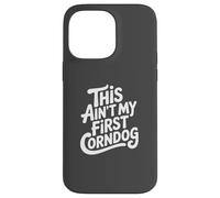 This Ain't My First Corn Dog Funny Country Music Festival Carcasa para iPhone 14 Pro Max