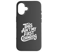 This Ain't My First Corn Dog Funny Country Music Festival Carcasa para iPhone 16