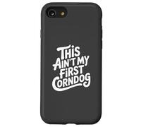 This Ain't My First Corn Dog Funny Country Music Festival Carcasa para iPhone SE (2020) / 7 / 8