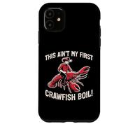 This Aint My First Crawfish Hervir Cangrejos De Río Hombres Mujeres Niños Carcasa para iPhone 11