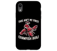 This Aint My First Crawfish Hervir Cangrejos De Río Hombres Mujeres Niños Carcasa para iPhone XR