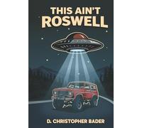This Ain't Roswell (The Crash Calloway Series)