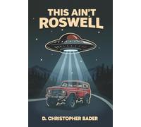 This Ain't Roswell (The Crash Calloway Series)
