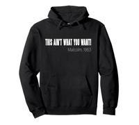 This Ain't What You Want Malcolm 1963 Cita Sudadera con Capucha
