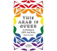 This Arab Is Queer