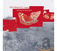 This Beautiful Mess - Falling on Deaf Ears [Import]