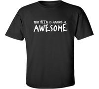 This Beer is Making Me Awesome Drinking Graphic Novelty Sarcastic Funny T Shirt Black XXL
