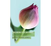 This Being, That Becomes: The Buddha's Teaching on Conditionality: No. 2 (Buddhist Wisdom in Practice)